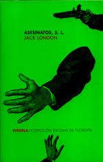 ASESINATOS S.L. (ESCOLAR DE FILOSOFIA ) | 9788478446322 | LONDON, JACK | Llibreria Aqualata | Comprar llibres en català i castellà online | Comprar llibres Igualada