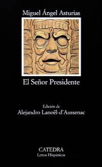 SEÑOR PRESIDENTE, EL (L. H. 423) | 9788437615172 | ASTURIAS, MIGUEL ÁNGEL | Llibreria Aqualata | Comprar llibres en català i castellà online | Comprar llibres Igualada
