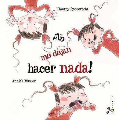 NO ME DEJAN HACER NADA! | 9788421699959 | ROBBERECHT, THIERRY | Llibreria Aqualata | Comprar llibres en català i castellà online | Comprar llibres Igualada
