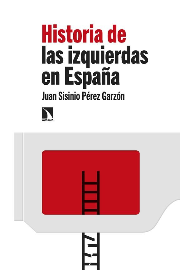HISTORIA DE LAS IZQUIERDAS EN ESPAÑA | 9788413525631 | PÉREZ GARZÓN, JUAN SISINIO | Llibreria Aqualata | Comprar llibres en català i castellà online | Comprar llibres Igualada