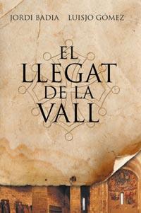 LLEGAT DE LA VALL, EL | 9788482649443 | BADIA, JORDI / GOMEZ, LUISJO | Llibreria Aqualata | Comprar llibres en català i castellà online | Comprar llibres Igualada