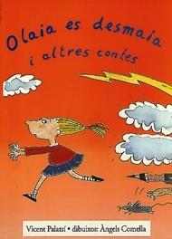 OLAIA ES DESMAIA I ALTRES CONTES | 9788481311242 | PALATSI, VICENT | Llibreria Aqualata | Comprar llibres en català i castellà online | Comprar llibres Igualada