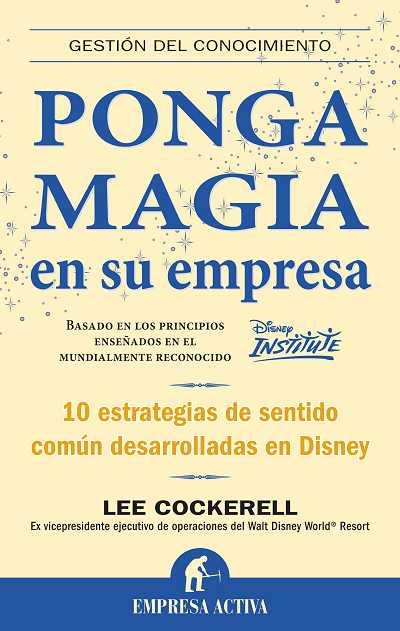 PONGA MAGIA EN SU EMPRESA | 9788492452118 | COCKERELL, LEE | Llibreria Aqualata | Comprar llibres en català i castellà online | Comprar llibres Igualada