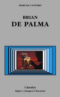 BRIAN DE PALMA (SIGNO E IMAGEN/CINEASTAS 51) | 9788437618739 | CANTERO, MARCIAL | Llibreria Aqualata | Comprar llibres en català i castellà online | Comprar llibres Igualada