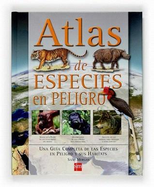 ATLAS DE ESPECIES EN PELIGRO | 9788467519303 | MORGAN, SALLY | Llibreria Aqualata | Comprar libros en catalán y castellano online | Comprar libros Igualada