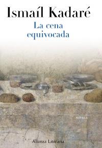 CENA EQUIVOCADA, LA | 9788420663333 | KADARÉ, ISMAÍL | Llibreria Aqualata | Comprar llibres en català i castellà online | Comprar llibres Igualada