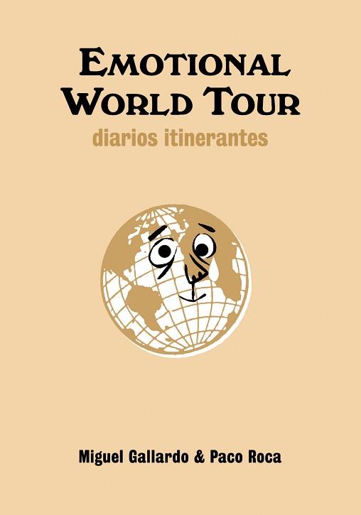 EMOTIONAL WORLD TOUR | 9788492769049 | GALLARDO, MIGUEL / ROCA, PACO | Llibreria Aqualata | Comprar libros en catalán y castellano online | Comprar libros Igualada