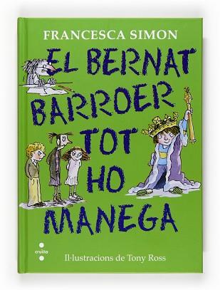 BERNAT BARROER, TOT HO MANEGA, EL | 9788466125284 | SIMON, FRANCESCA 7 ROSS, TONY ILUST. | Llibreria Aqualata | Comprar llibres en català i castellà online | Comprar llibres Igualada
