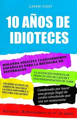 10 AÑOS DE IDIOTECES | 9788448067809 | FONT, CARMEN (RECOL) | Llibreria Aqualata | Comprar libros en catalán y castellano online | Comprar libros Igualada