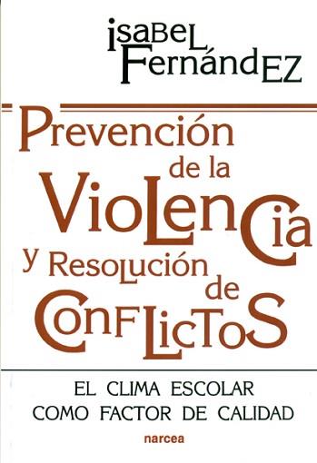 PREVENCION DE LA VIOLENCIA Y RESOLUCION DE CONFLICTOS | 9788427712560 | FERNANDEZ, ISABEL | Llibreria Aqualata | Comprar llibres en català i castellà online | Comprar llibres Igualada