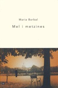 MEL I METZINES (BUTXACA 51) | 9788482643014 | BARBAL, MARIA | Llibreria Aqualata | Comprar llibres en català i castellà online | Comprar llibres Igualada