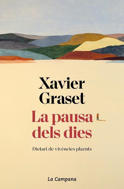 PAUSA DELS DIES, LA | 9788419245229 | GRASET, XAVIER | Llibreria Aqualata | Comprar libros en catalán y castellano online | Comprar libros Igualada