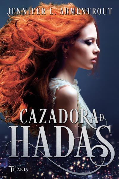 CAZADORA DE HADAS | 9788416327072 | ARMENTROUT, JENNIFER | Llibreria Aqualata | Comprar llibres en català i castellà online | Comprar llibres Igualada