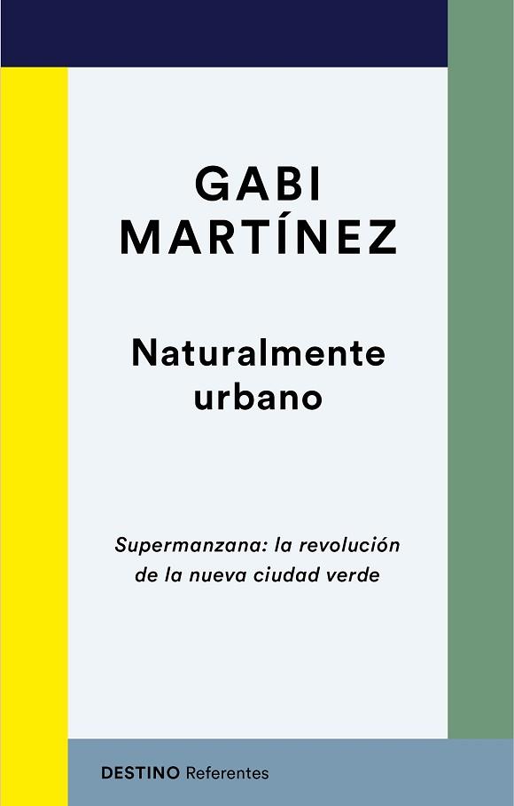 NATURALMENTE URBANO | 9788423358724 | MARTÍNEZ, GABI | Llibreria Aqualata | Comprar libros en catalán y castellano online | Comprar libros Igualada