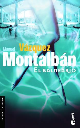 BALNEARIO, EL (BOOKET 2089) | 9788408083887 | VAZQUEZ MONTALBAN, MANUEL | Llibreria Aqualata | Comprar libros en catalán y castellano online | Comprar libros Igualada