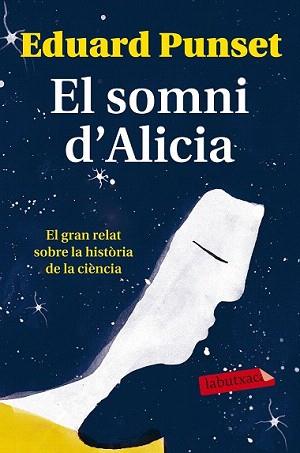 SOMNI D'ALICIA, EL | 9788499309620 | PUNSET, EDUARDO | Llibreria Aqualata | Comprar libros en catalán y castellano online | Comprar libros Igualada