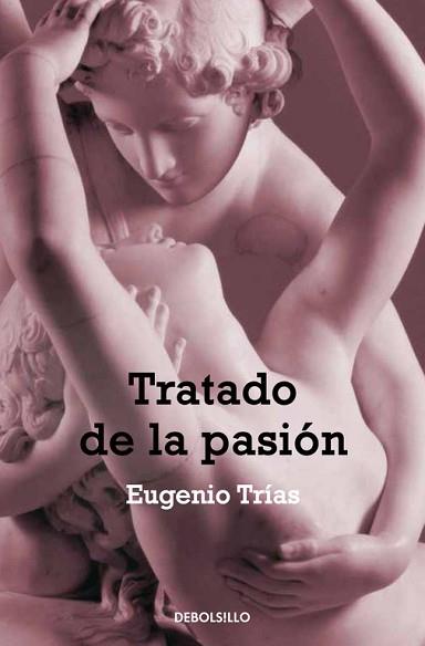 TRATADO DE LA PASION (FILOSOFIA DB 157) | 9788497939065 | TRIAS, EUGENIO | Llibreria Aqualata | Comprar llibres en català i castellà online | Comprar llibres Igualada