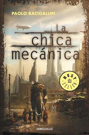 CHICA MECÁNICA, LA | 9788499895284 | BACIGALUPI, PAOLO | Llibreria Aqualata | Comprar libros en catalán y castellano online | Comprar libros Igualada