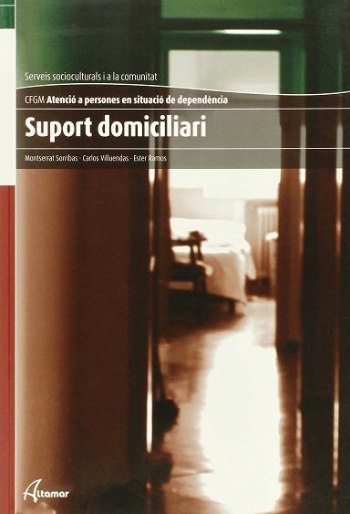SUPORT DOMICILIARI | 9788415309192 | M. SORRIBAS, C. VILLUENDAS, E. RAMOS | Llibreria Aqualata | Comprar llibres en català i castellà online | Comprar llibres Igualada