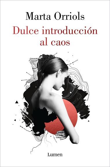 DULCE INTRODUCCIÓN AL CAOS | 9788426407849 | ORRIOLS, MARTA | Llibreria Aqualata | Comprar libros en catalán y castellano online | Comprar libros Igualada