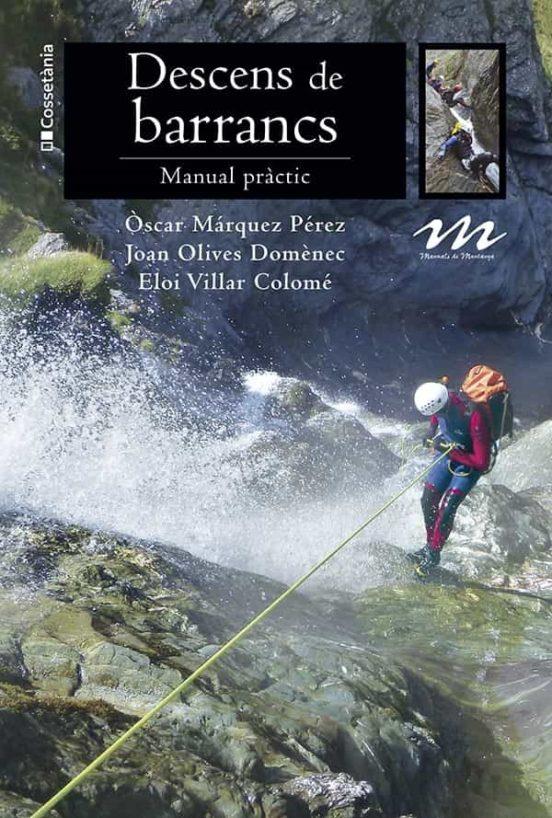 Presentació del llibre DESCENS DE BARRANCS d'Eloi Villar Colomé, Joan Olives Domènec i Òscar Márquez Pérez - Llibreria Aqualata | Comprar llibres en català i castellà online | Comprar llibres Igualada