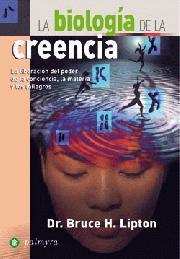 BIOLOGIA DE LA CREENCIA, LA | 9788496665187 | LIPTON, DR. BRUCE H. | Llibreria Aqualata | Comprar llibres en català i castellà online | Comprar llibres Igualada