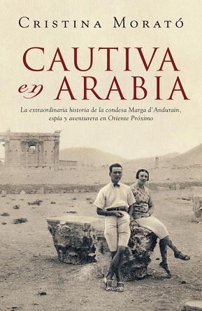 CAUTIVA EN ARABIA | 9788401305573 | MORATO, CRISTINA | Llibreria Aqualata | Comprar libros en catalán y castellano online | Comprar libros Igualada