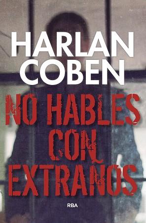 NO HABLES CON EXTRAÑOS | 9788490569412 | COBEN, HARLAN | Llibreria Aqualata | Comprar libros en catalán y castellano online | Comprar libros Igualada