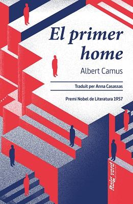 PRIMER HOME, EL | 9788419206732 | CAMUS, ALBERT | Llibreria Aqualata | Comprar libros en catalán y castellano online | Comprar libros Igualada
