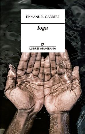 IOGA | 9788433915900 | CARRÈRE, EMMANUEL | Llibreria Aqualata | Comprar llibres en català i castellà online | Comprar llibres Igualada