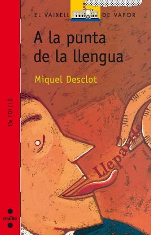 A LA PUNTA DE LA LLENGUA (V.V. VERMELL 28) | 9788476294222 | DESCLOT, MIQUEL | Llibreria Aqualata | Comprar llibres en català i castellà online | Comprar llibres Igualada