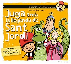 JUGA AMB LA LLEGENDA DE SANT JORDI | 9788490345719 | ROIG CÉSAR, ROGER | Llibreria Aqualata | Comprar llibres en català i castellà online | Comprar llibres Igualada