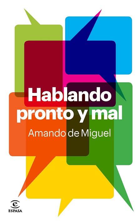 HABLANDO PRONTO Y MAL | 9788467035179 | DE MIGUEL, AMANDO | Llibreria Aqualata | Comprar llibres en català i castellà online | Comprar llibres Igualada
