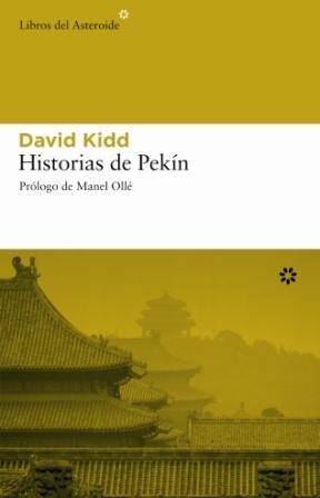 HISTORIAS DE PEKIN | 9788493431556 | KIDD, DAVID | Llibreria Aqualata | Comprar libros en catalán y castellano online | Comprar libros Igualada