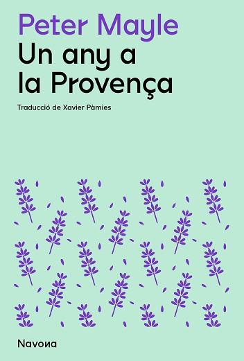 UN ANY A LA PROVENÇA | 9788419311511 | MAYLE, PETER | Llibreria Aqualata | Comprar llibres en català i castellà online | Comprar llibres Igualada