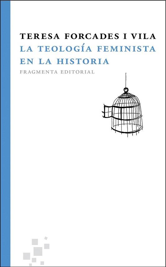 TEOLOGIA FEMINISTA EN LA HISTORIA, LA (FRAGMENTOS 3) | 9788492416394 | FORCADES I VILA, TERESA | Llibreria Aqualata | Comprar llibres en català i castellà online | Comprar llibres Igualada