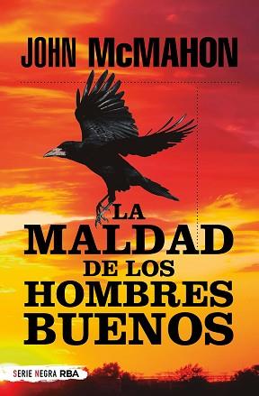 MALDAD DE LOS HOMBRES BUENOS BUENOS, LA | 9788491876083 | MCMAHON, JOHN | Llibreria Aqualata | Comprar llibres en català i castellà online | Comprar llibres Igualada