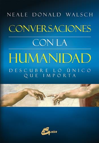 CONVERSACIONES CON LA HUMANIDAD | 9788484455233 | WALSCH, NEALE DONALD | Llibreria Aqualata | Comprar llibres en català i castellà online | Comprar llibres Igualada
