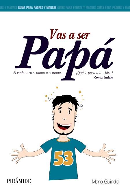 VAS A SER PAPÁ | 9788436829914 | GUINDEL, MARIO | Llibreria Aqualata | Comprar llibres en català i castellà online | Comprar llibres Igualada