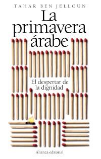 PRIMAVERA ARABE, LA (LIBROS SINGULARES) | 9788420653518 | BEN JELLOUN, TAHAR | Llibreria Aqualata | Comprar llibres en català i castellà online | Comprar llibres Igualada