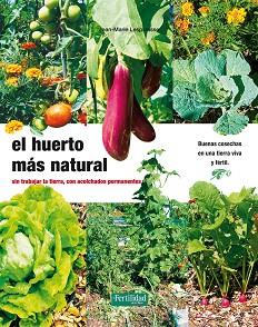 HUERTO MAS NATURAL ,EL | 9788493828950 | LESPINASSE, JEAN-MARIE | Llibreria Aqualata | Comprar llibres en català i castellà online | Comprar llibres Igualada