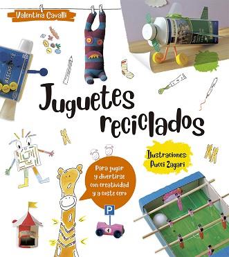 JUGUETES RECICLADOS | 9788491453062 | CAVALLI, VALENTINA | Llibreria Aqualata | Comprar llibres en català i castellà online | Comprar llibres Igualada