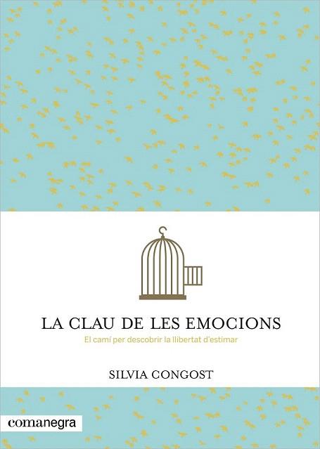 CLAU DE LES EMOCIONS, LA | 9788416033232 | CONGOST, SILVIA | Llibreria Aqualata | Comprar libros en catalán y castellano online | Comprar libros Igualada