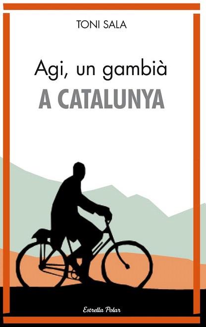 AGI, UN GAMBIÀ A CATALUNYA | 9788415697848 | SALA, TONI | Llibreria Aqualata | Comprar libros en catalán y castellano online | Comprar libros Igualada