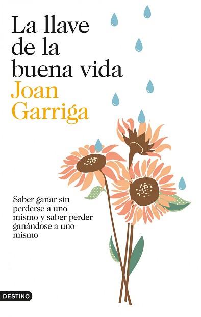 LLAVE DE LA BUENA VIDA, LA | 9788423347872 | GARRIGA, JOAN | Llibreria Aqualata | Comprar libros en catalán y castellano online | Comprar libros Igualada