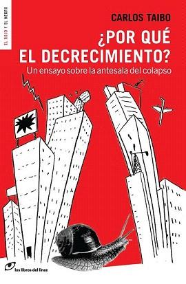 POR QUÉ EL DECRECIMIENTO? | 9788415070436 | TAIBO, CARLOS | Llibreria Aqualata | Comprar libros en catalán y castellano online | Comprar libros Igualada