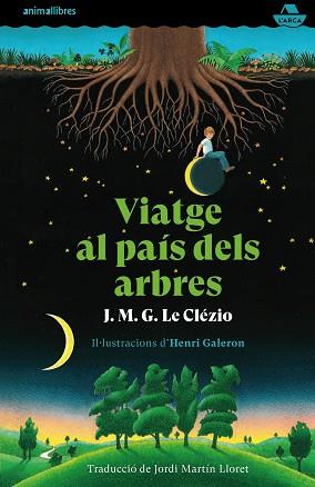 VIATGE AL PAIS DELS ARBRES | 9788417599720 | LE CLEZIO | Llibreria Aqualata | Comprar llibres en català i castellà online | Comprar llibres Igualada