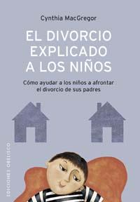 DIVORCIO EXPLICADO A LOS NIÑOS, EL | 9788497770972 | MACGREGOR, CYNTHIA | Llibreria Aqualata | Comprar llibres en català i castellà online | Comprar llibres Igualada
