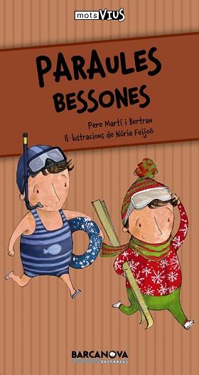 PARAULES BESSONES (MOTS VIUS) | 9788448926625 | MARTI, PERE / FEIJOO, NURIA | Llibreria Aqualata | Comprar llibres en català i castellà online | Comprar llibres Igualada