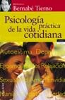 PSICOLOGIA PRACTICA DE LA VIDA COTIDIANA (VIVIR MEJOR) | 9788484600770 | BERNABE TIERNO | Llibreria Aqualata | Comprar llibres en català i castellà online | Comprar llibres Igualada